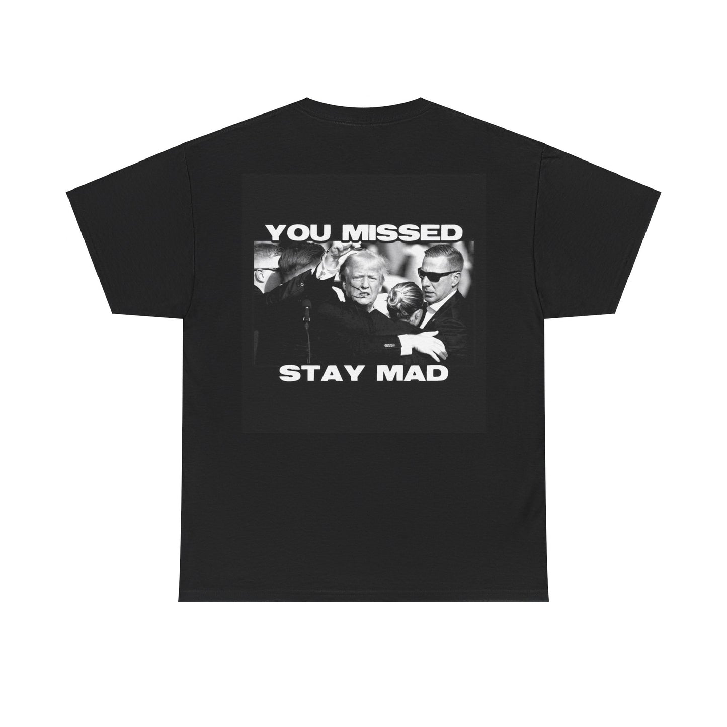 You Missed š Trump T-Shirt